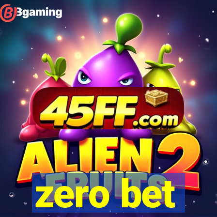 zero bet